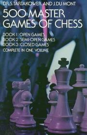 Cover of: 500 master games of chess by Saveliĭ Grigorʹevich Tartakover