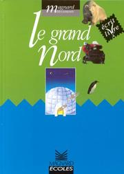 Cover of: Le Grand Nord by Jacques Fijalkow, Joëlle Garcia, Patrice Cayré