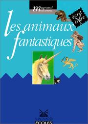 Cover of: Les animaux fantastiques by Jacques Fijalkow, Joëlle Garcia, Patrice Cayré