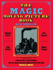 The Magic Moving Picture Book by Sands & Co. Bliss