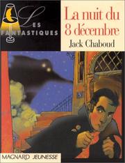 Cover of: La Nuit du huit décembre, 12 ans by Jack Chaboud