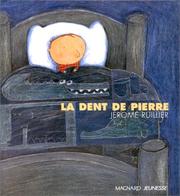Cover of: La dent de Pierre by Jérôme Ruillier