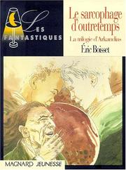 Cover of: Arkandias. 3, Le sarcophage d'outretemps by Eric Boisset