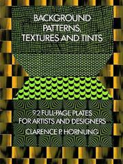 Cover of: Background patterns, textures and tints: 92 full-page plates for artists and designers