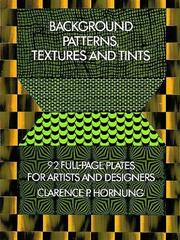 Cover of: Background patterns, textures and tints by Clarence Pearson Hornung