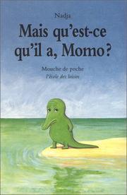 Cover of: Mais qu'est-ce qu'il a, Momo? by Nadja
