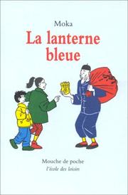 Cover of: La Lanterne bleue by Moka