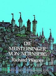 Die Meistersinger von Nurnberg by Richard Wagner