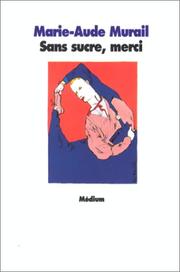 Cover of: Sans sucre, merci