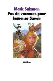 Cover of: Pas de vacances pour Immense Savoir by Mark Salzman