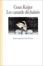 Cover of: Les Canards déchaînés by Guus Kuijer