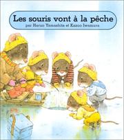 Cover of: Les Souris vont à la pêche by Yamashita, Haruo, Kazuo Iwamura