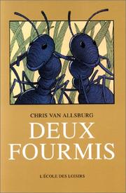 Cover of: Deux Fourmis by Chris Van Allsburg