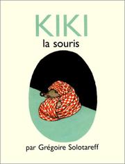 Cover of: Kiki la souris by Grégoire Solotareff