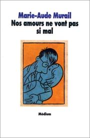 Cover of: Nos amours ne vont pas si mal by Marie-Aude Murail