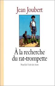 Cover of: A la recherche du rat-trompette by Jean Joubert