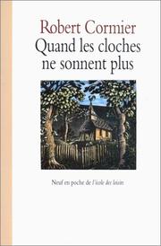 Cover of: Quand les cloches ne sonnent plus by Robert Cormier