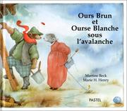 Cover of: Ours brun et Ourse blanche sous l'avalanche by Martine Beck, Marie H. Henry