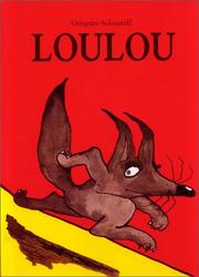 Cover of: Loulou by Grégoire Solotareff