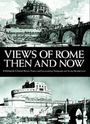 Cover of: Views of Rome Then and Now: 41 Etchings by Giovanni Battista Piranesi and Corresponding Photographs and Text by Herschel Levit
