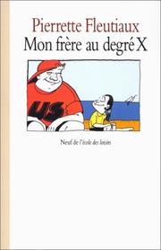 Cover of: Mon frère au degré X by Pierrette Fleutiaux
