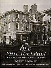 Cover of: Old Philadelphia in early photographs 1839-1914: 215 prints from the collection of the Free Library of Philadelphia