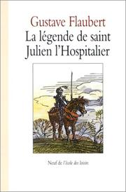 Cover of: La légende de saint Julien l'Hospitalier by Gustave Flaubert, Gustave Flaubert