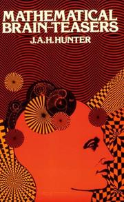 Cover of: Mathematical brain-teasers by J. A. H. Hunter