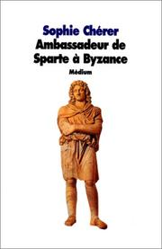 Cover of: Ambassadeur de Sparte à Byzance