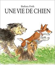 Cover of: Une Vie De Chien = Wag Wag Wag or What Dogs Do