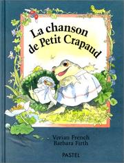 Cover of: La Chanson de Petit Crapaud by Vivian French, Barbara Firth, Vivian French, Barbara Firth