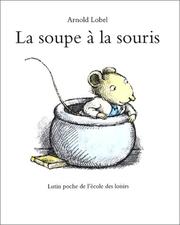 Cover of: La Soupe à la Souris by Arnold Lobel