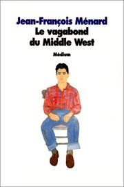 Cover of: Le Vagabond du Middle West by Jean-François Ménard