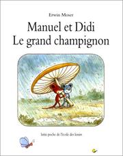 Cover of: Manuel et Did. Le Grand Champignon by Erwin Moser