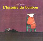 Cover of: L'Histoire du bonbon