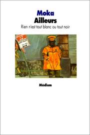 Cover of: Ailleurs by Moka