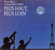 Cover of: Plus haut, plus loin by Jean-Pierre Verdet, Pierre Bon