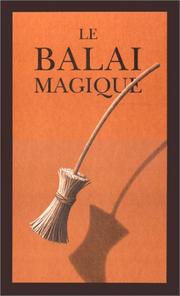 Cover of: Le balai magique by Chris Van Allsburg, Chris Van Allsburg