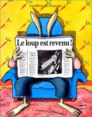 Cover of: Le loup est revenu by Geoffroy de Pennart