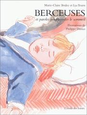 Cover of: Berceuses et paroles pour appeler le sommeil by Marie-Claire Bruley, Lya Tourn, Philippe Dumas, Marie-Claire Bruley, Lya Tourn, Philippe Dumas