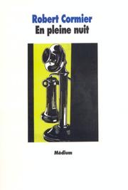 Cover of: En pleine nuit by Robert Cormier