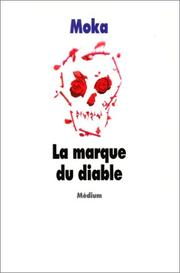 Cover of: La marque du diable by Moka