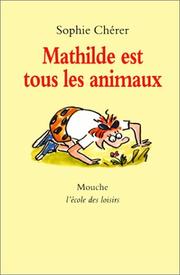 Cover of: Mathilde est tous les animaux
