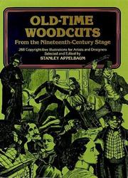 Cover of: Old-Time Woodcuts from the Nineteenth-Century Stage by Stanley Appelbaum