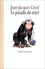 Cover of: Le paradis du miel by Jean-Jacques Greif