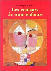Cover of: Les couleurs de mon enfance by Jean-Hugues Malineau, Madeleine Gentil, Christian Gentil