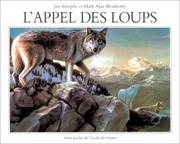 Cover of: L'appel des loups by Jim Murphy, Mark Alan Weatherby