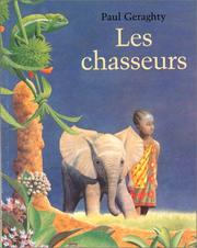 Cover of: Les Chasseurs = the Hunter