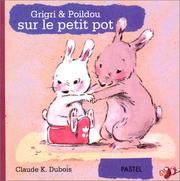 Cover of: Grigri & Poildou sur le petit pot