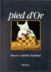 Cover of: Pied d'or by Rascal., Isabelle Chatellard